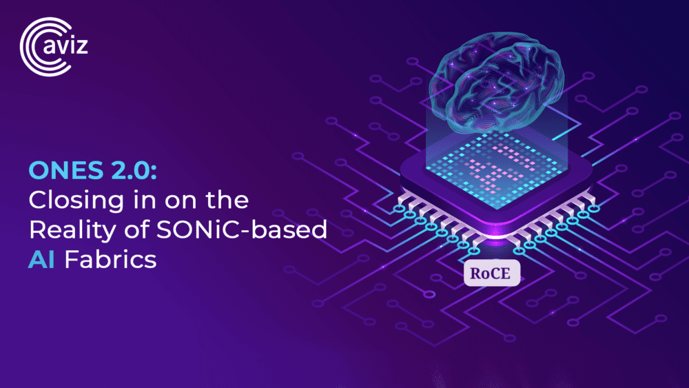 Aviz ONES 2.0: Closing in on the Reality of SONiC-based AI Fabrics
