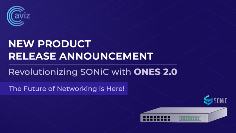 Aviz ONES 2.0 now available globally with unparalleled multi-vendor SONiC Deployments