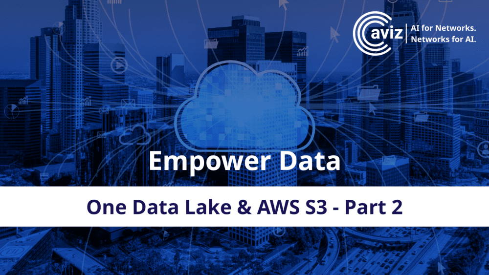 ONE Data Lake & AWS S3 – Enhancing data Management and Analytics – Part 2